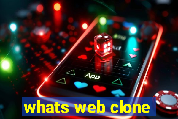 whats web clone